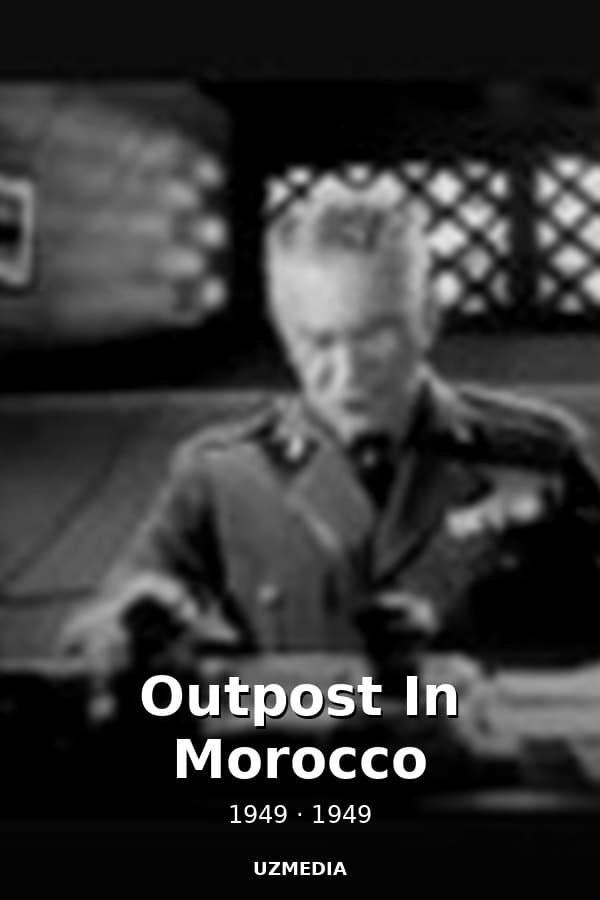Outpost In Morocco — Kino 1949