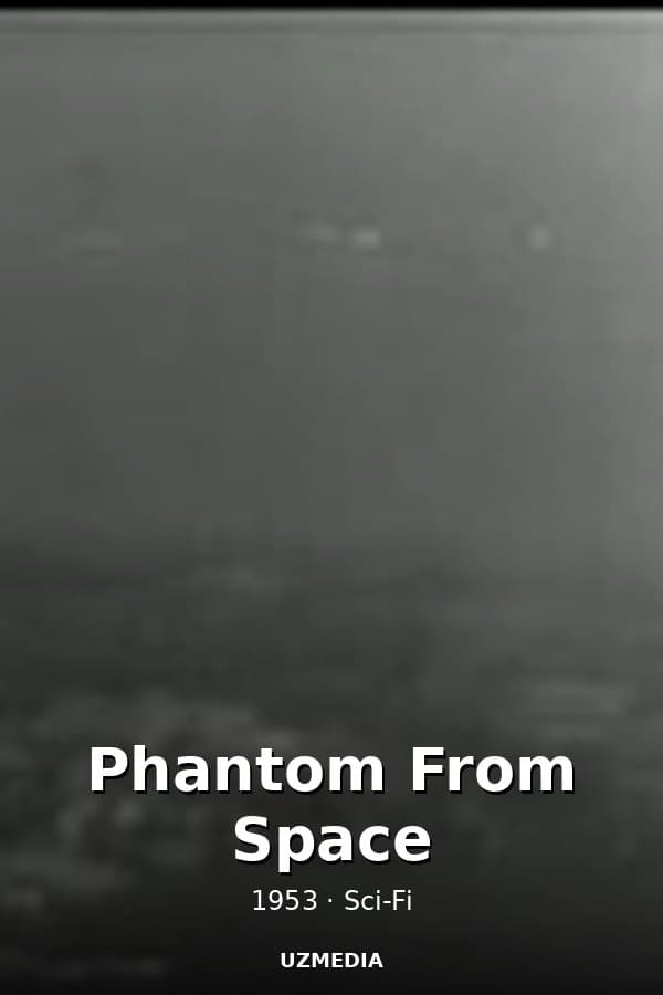 Phantom From Space — Фильм 1953