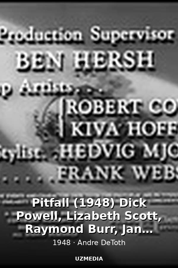 Pitfall (1948) Dick Powell, Lizabeth Scott, Raymond Burr, Jane Wyatt - Film Noir — Movie 1948