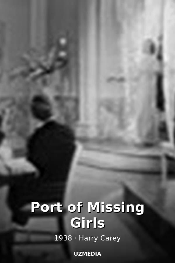 Port of Missing Girls — Фильм 1938