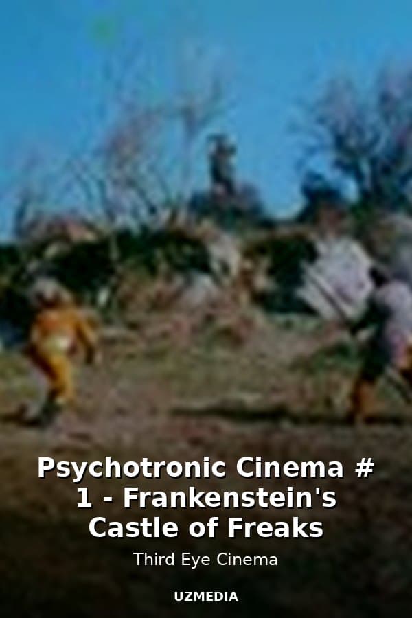 Psychotronic Cinema # 1 - Frankenstein's Castle of Freaks — Kino