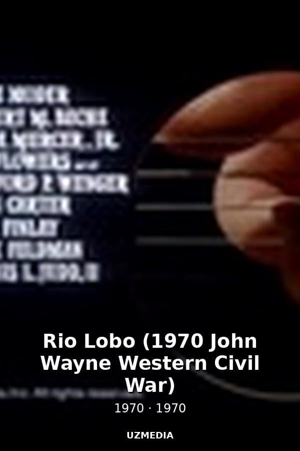 Rio Lobo (1970 John Wayne Western Civil War) — Kino 1970