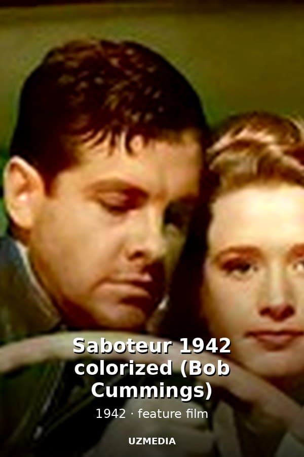 Saboteur 1942 colorized (Bob Cummings) — Kino 1942