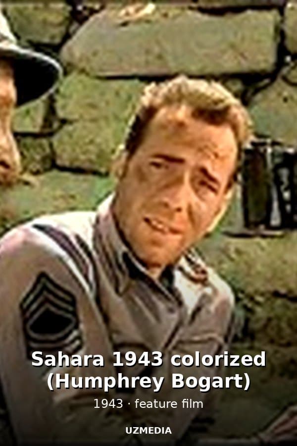 Sahara 1943 colorized (Humphrey Bogart) — Kino 1943