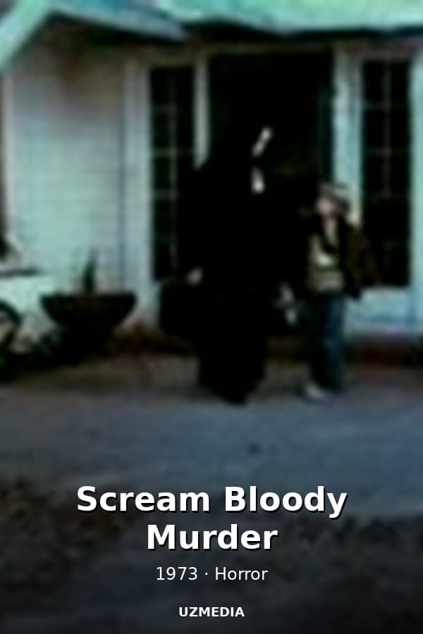 Scream Bloody Murder — Фильм 1973