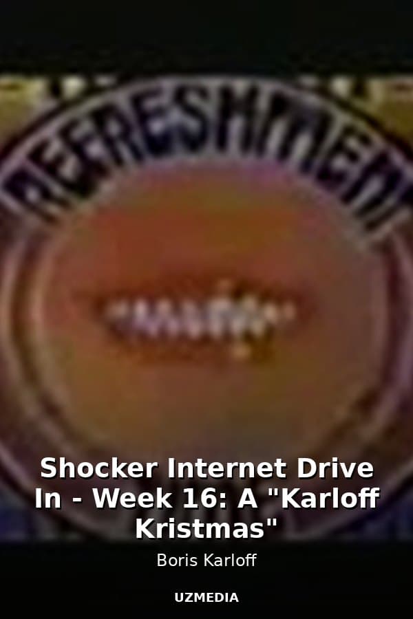 Shocker Internet Drive In - Week 16: A "Karloff Kristmas" — Movie