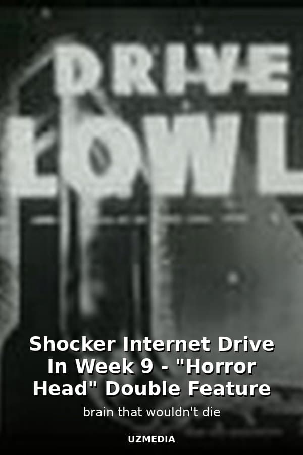 Shocker Internet Drive In Week 9 - "Horror Head" Double Feature — Kino