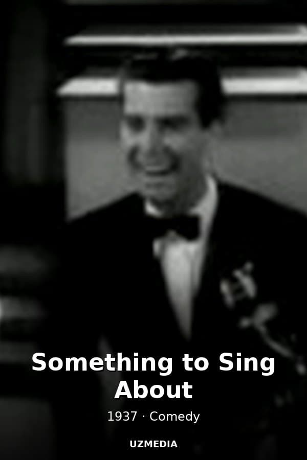 Something to Sing About — Фильм 1937
