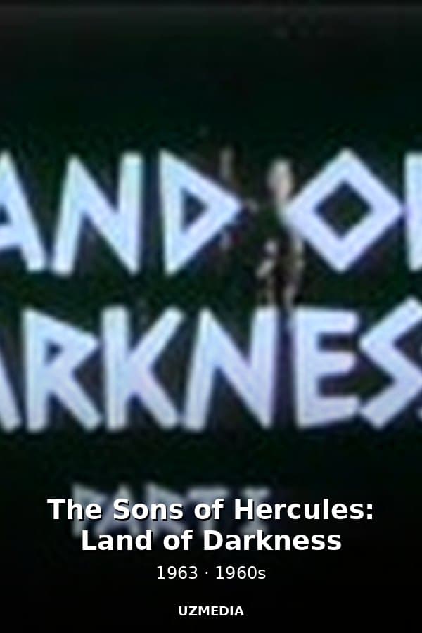 The Sons of Hercules: Land of Darkness — Фильм 1963