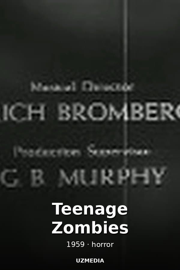 Teenage Zombies — Kino 1959