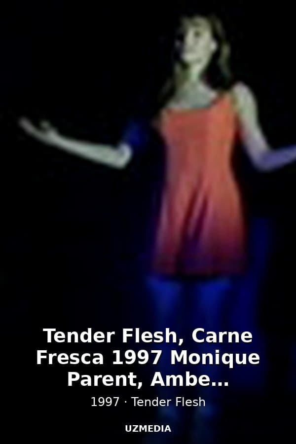 Tender Flesh, Carne Fresca — Фильм 1997