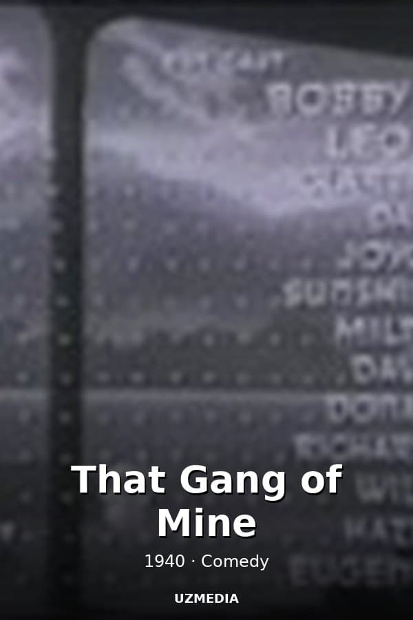 That Gang of Mine — Kino 1940