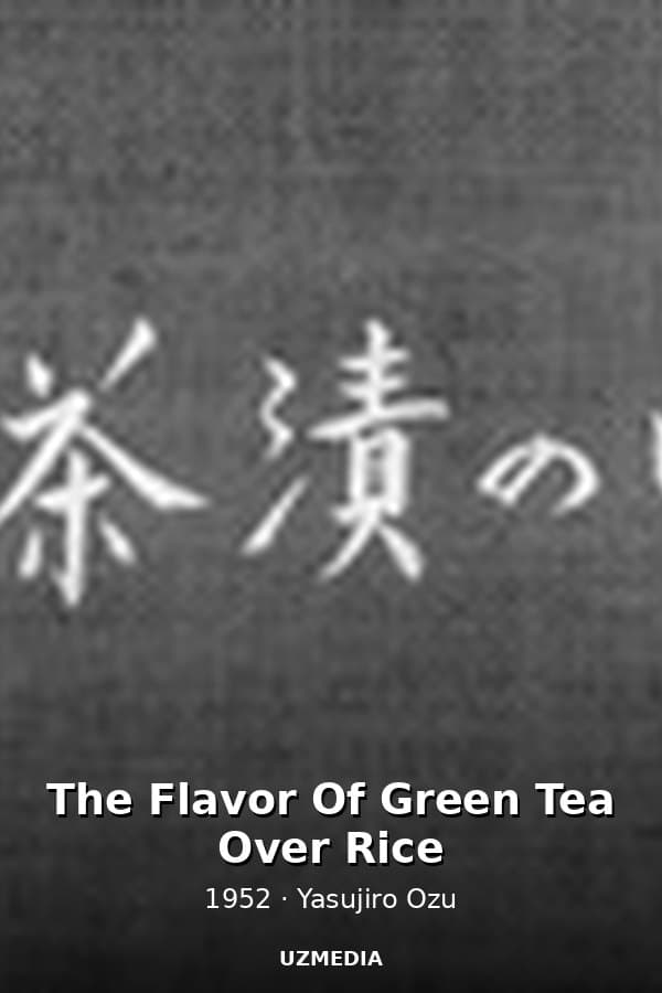 The Flavor Of Green Tea Over Rice — Movie 1952