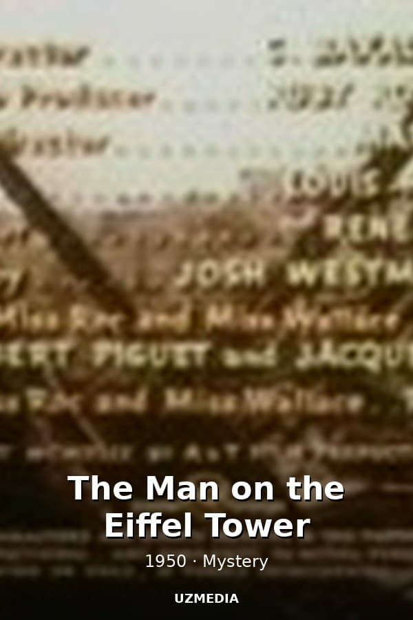 The Man on the Eiffel Tower — Фильм 1950