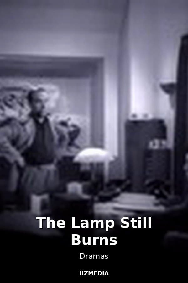 The Lamp Still Burns — Movie