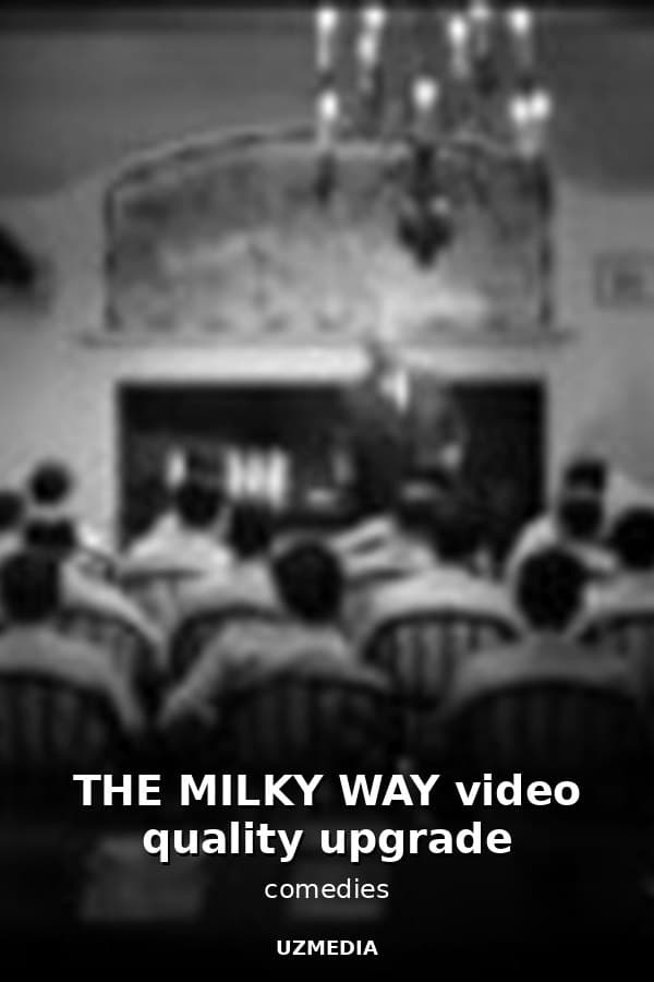 THE MILKY WAY video quality upgrade — Kino