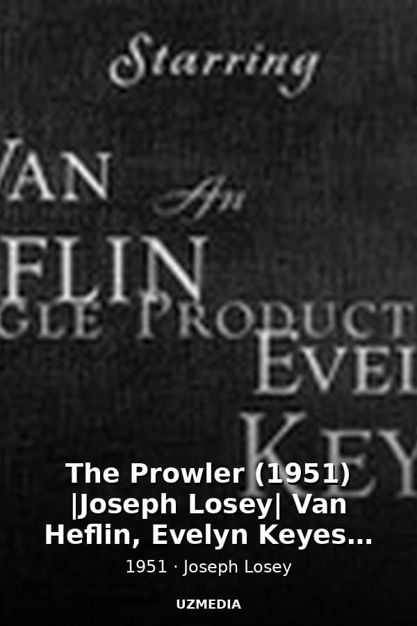 The Prowler (1951) |Joseph Losey| Van Heflin, Evelyn Keyes - Film Noir Full Movie — Kino 1951