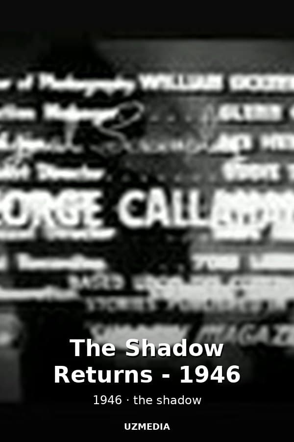 The Shadow Returns - 1946 — Movie 1946
