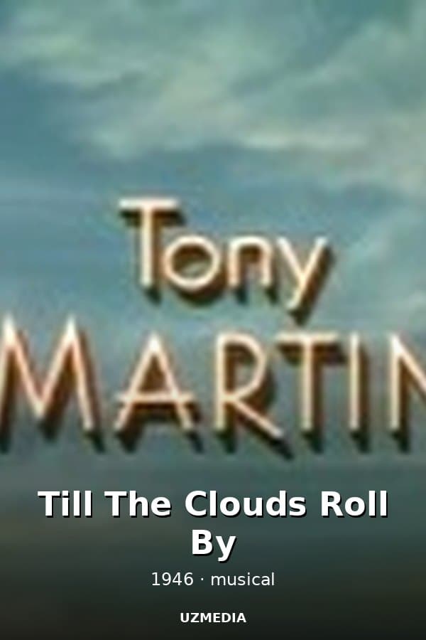 Till The Clouds Roll By — Kino 1946
