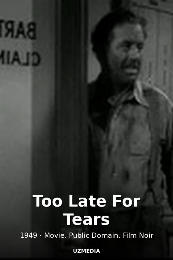 Too Late For Tears — Kino 1949