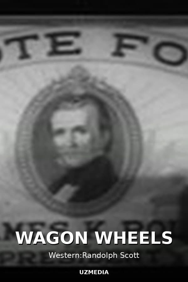 WAGON WHEELS — Фильм