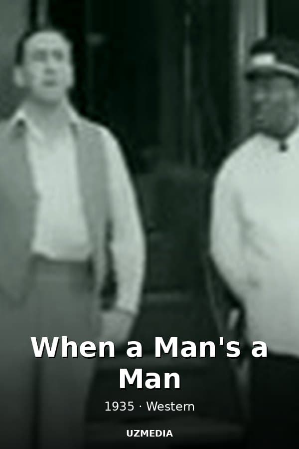 When a Man's a Man — Kino 1935