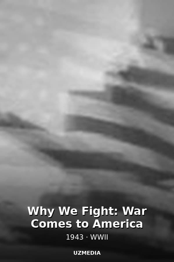 Why We Fight: War Comes to America — Kino 1943