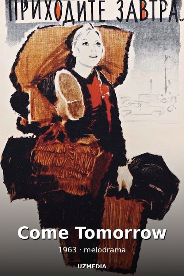 Come Tomorrow", a melodrama by Yevgeny Tashkov, 4K quality — Movie 1963
