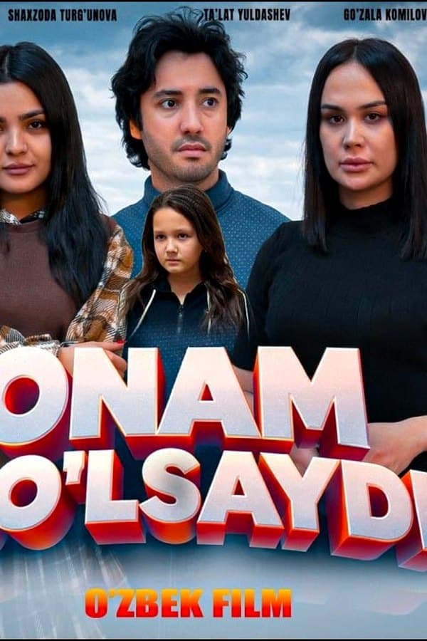 Onam Bo'lsaydi Она бўлсайди