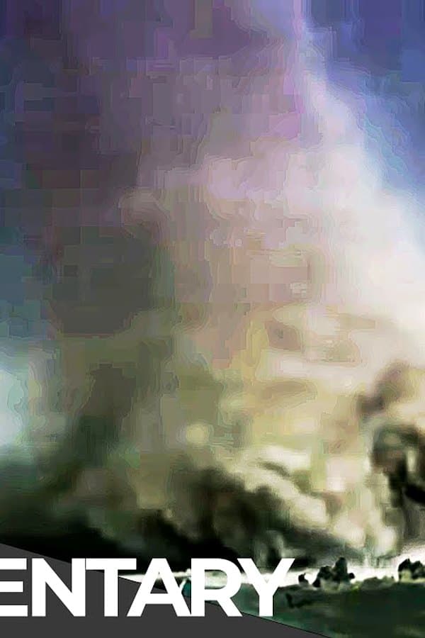 Most Powerful Forces on Earth: Tornadoes: Fatal Forecast — Kino