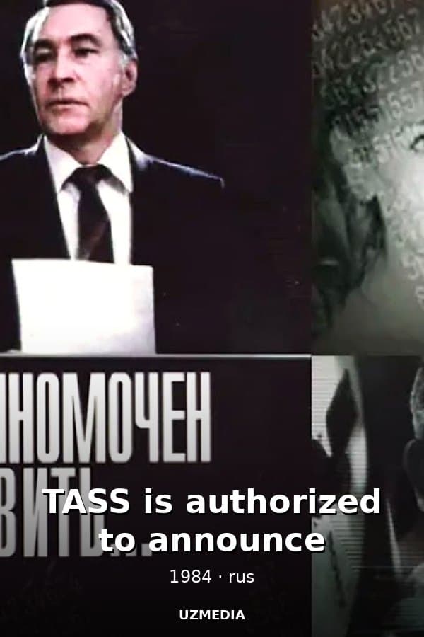 TASS is authorized to announce — Мини-сериал 1984