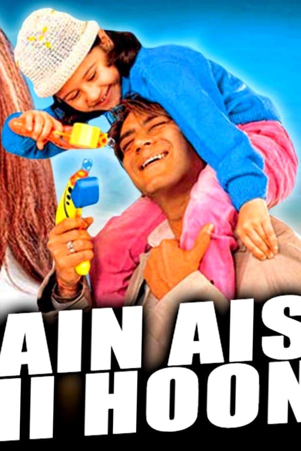 Main Aisa Hi Hoon — Фильм