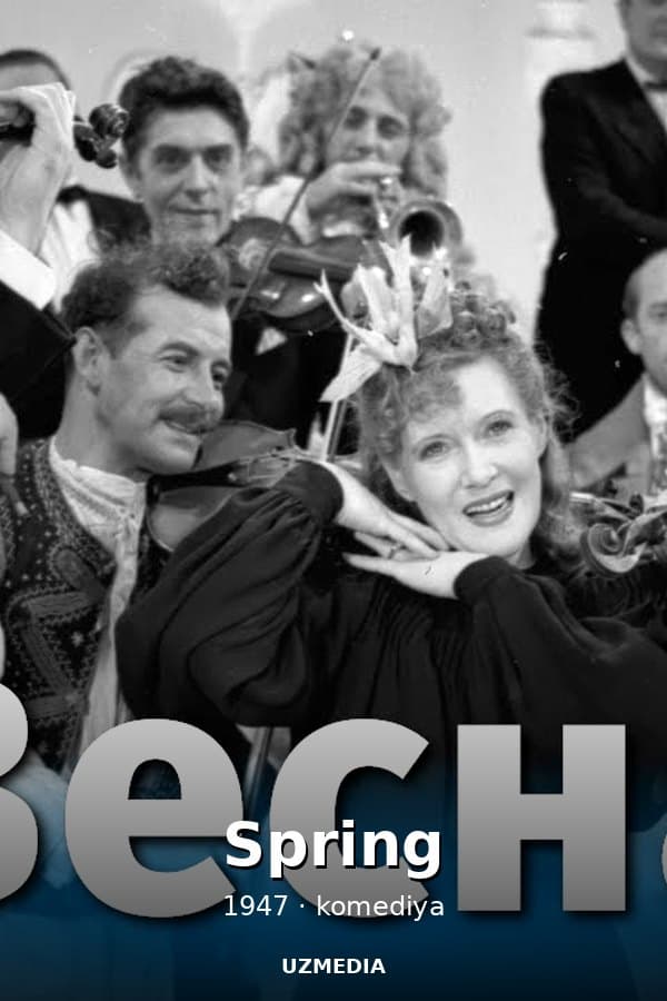 Spring (musical comedy, dir. Grigori Alexandrov, 1947)