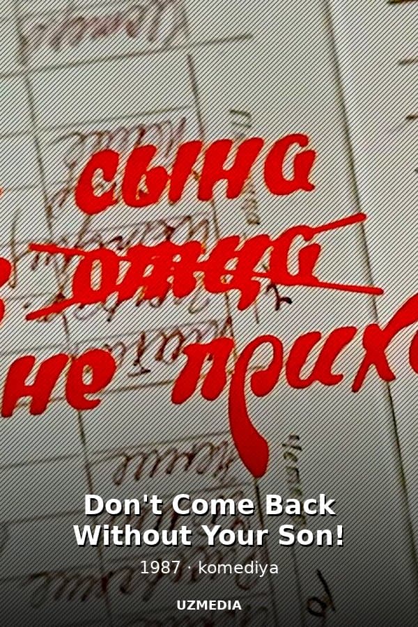 Don't Come Back Without Your Son!" Comedy by Rodomir Vasilevsky — Movie 1987