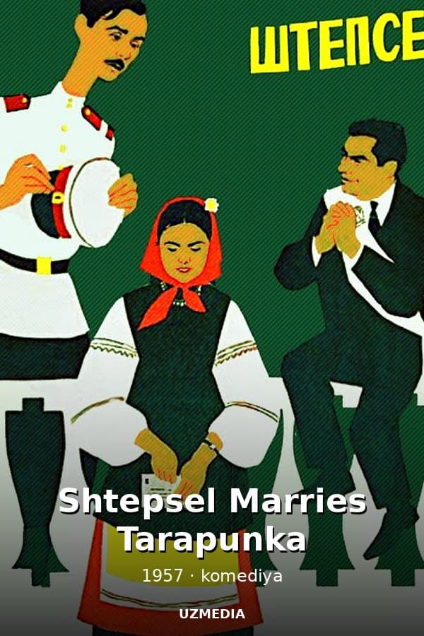Shtepsel Marries Tarapunka — Фильм 1957