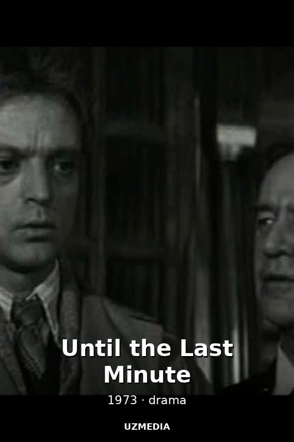 Until the Last Minute — Movie 1973