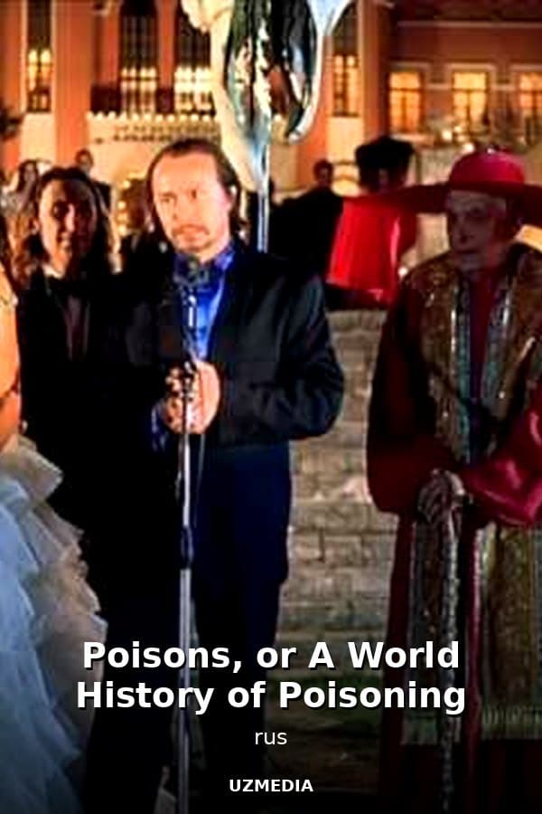 Poisons, or A World History of Poisoning — Фильм