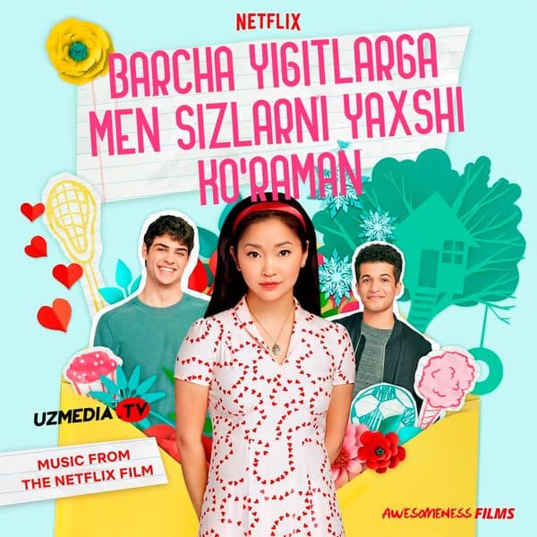 Barcha yigitlarga: P.S. Men sizlarni hali ham sevaman — Movie 2020