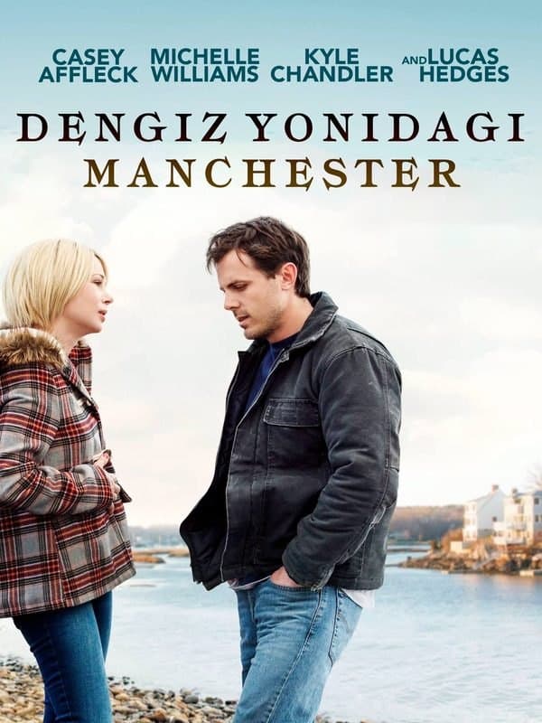 Dengiz yonidagi Manchester — Фильм 2016