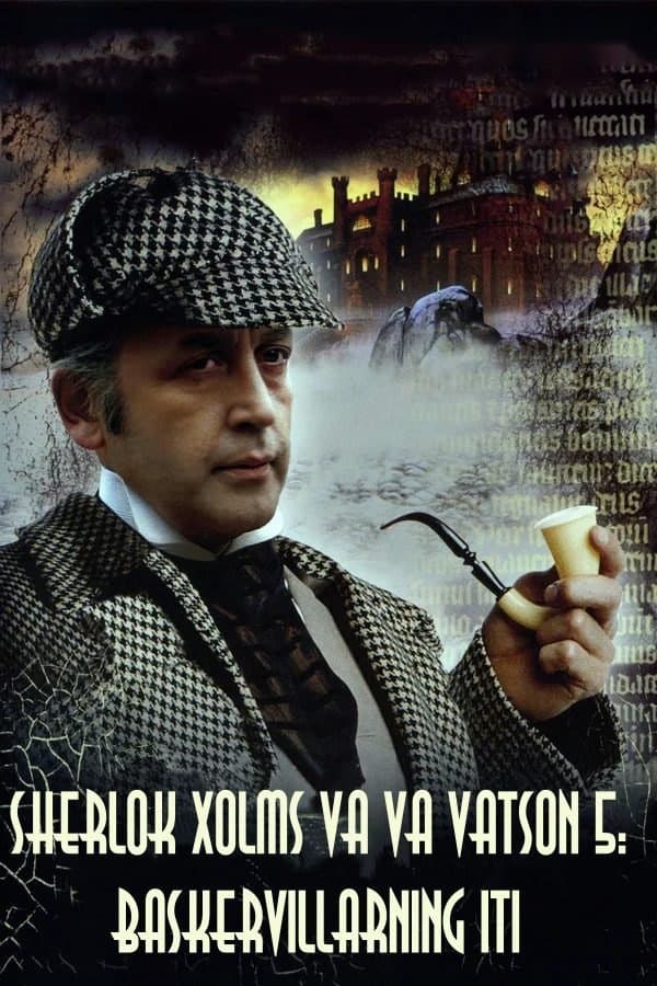 Sherlok xolms va Doktor Vatson 6: Baskervillarning iti — Movie 1981